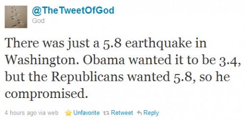 There was just a 5.8 earthquake in Washington. Obama wanted it to be 3.4, but the Republicans wanted 5.8, so he compromised.